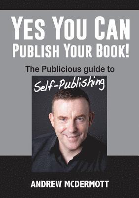 Yes You Can Publish Your Book! 1