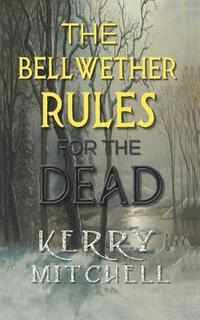 bokomslag The Bellwether Rules For The Dead
