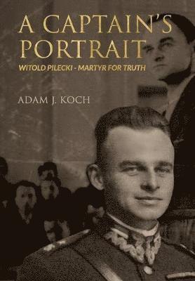 Adam J Koch, Adam J. Koch, Adam j Koch - Captain's Portrait, Inbunden