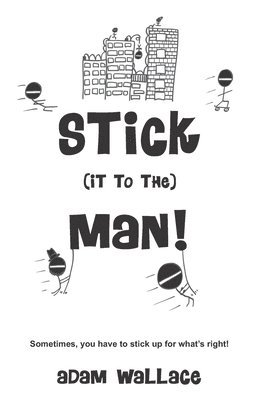 bokomslag Stick (it to the) Man