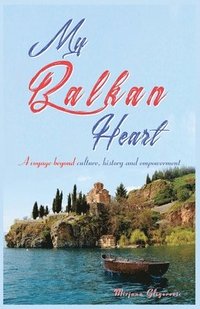 bokomslag My Balkan Heart