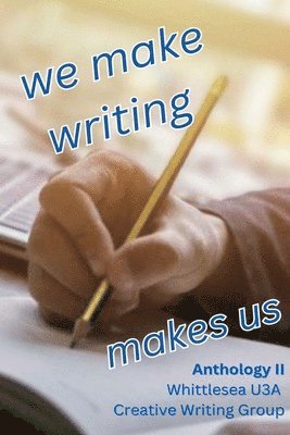 We Make Writing Makes Us 1