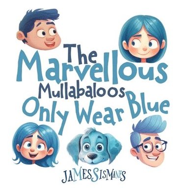 bokomslag The Marvellous Mullabaloos Only Wear Blue