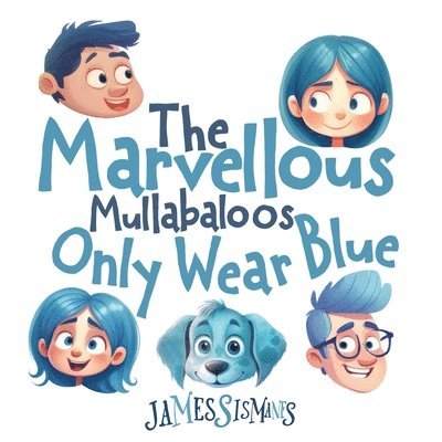 The Marvellous Mullabaloos Only Wear Blue 1
