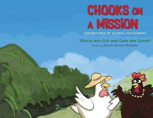 Chooks on a Mission 1