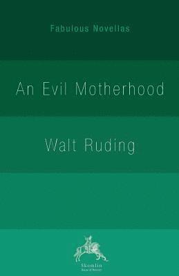 An Evil Motherhood 1