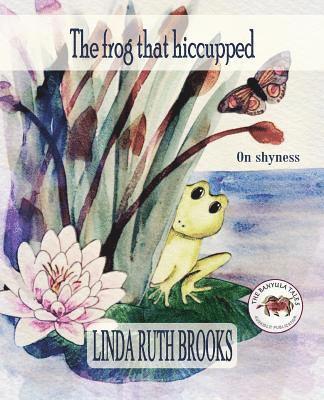 Linda Ruth Brooks - frog that hiccupped, Häftad