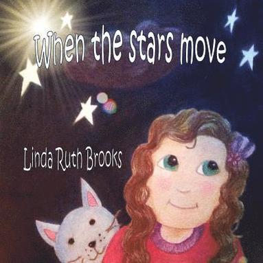 Linda Ruth Brooks - When the stars move..., Häftad