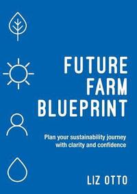 bokomslag Future Farm Blueprint