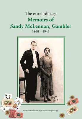 The extraordinary Memoirs of Sandy McLennan, Gambler 1