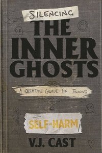 bokomslag Silencing the Inner Ghosts