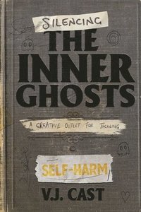bokomslag Silencing the Inner Ghosts