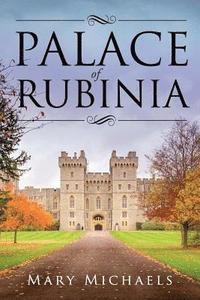 bokomslag Palace of Rubinia: A Heartfelt Story of a Princess Who Falls in Love with a Commoner