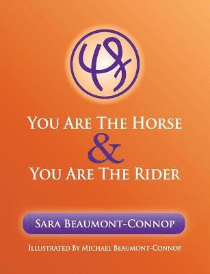 bokomslag You are the Horse and You are the Rider