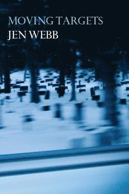 Jen Webb - Moving Targets, Häftad