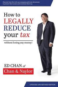 bokomslag How To Legally Reduce Your Tax: Without Losing Any Money!