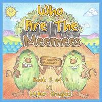 bokomslag Who are the MeeMees: Book 5 of 7 - 'Adventures of the Brave Seven' Children's picture book series, for children aged 3 to 8.