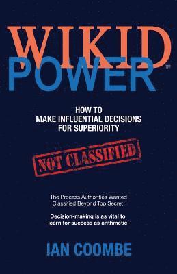 bokomslag WIKID Power: How to Make Influential Decisions for Superiority