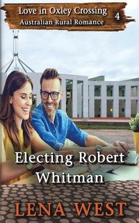 bokomslag Electing Robert Whitman