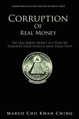 Corruption of Real Money 1