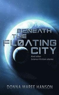 bokomslag Beneath the Floating City