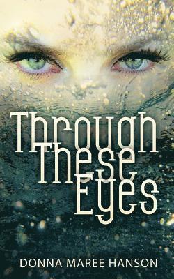 Through These Eyes 1