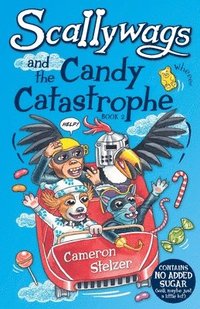 bokomslag Scallywags And The Candy Catastrophe