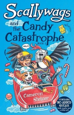 Scallywags And The Candy Catastrophe 1