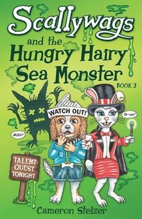 bokomslag Scallywags and the Hungry Hairy Sea Monster: Scallywags Book 3