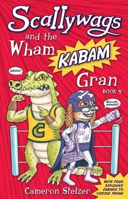 bokomslag Scallywags And The Wham Kabam Gran