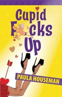 bokomslag Cupid F*cks Up