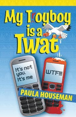 Paula Houseman - My T(r)Oyboy Is a Twat, Häftad