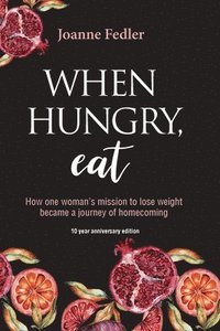 bokomslag When Hungry, Eat