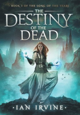 Ian Irvine - The Destiny of the Dead, Inbunden
