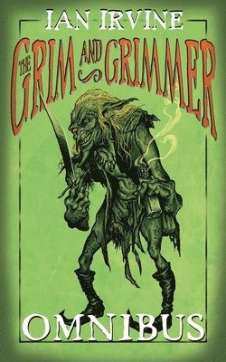 The Grim and Grimmer Omnibus 1