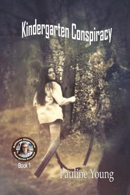 Pauline Young - Kindergarten Conspiracy, Häftad