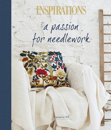 Inspirations Studios - Passion for Needlework: Factoria VII, Inbunden
