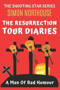 bokomslag The Resurrection Tour Diaries