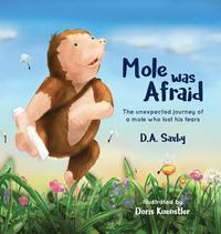 bokomslag Mole Was Afraid