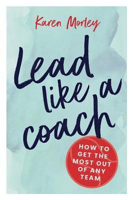 Lead Like a Coach 1