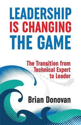 Leadership Is Changing the Game 1