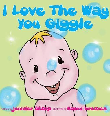 I love the way you giggle 1