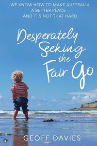 bokomslag Desperately Seeking the Fair Go