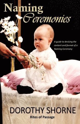 Dorothy Shorne - Naming Ceremonies, Häftad