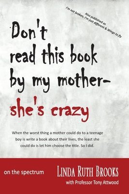Don't read this book by my mother, she's crazy 1