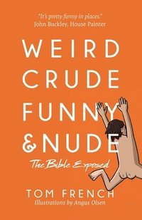 bokomslag Weird, Crude, Funny, and Nude