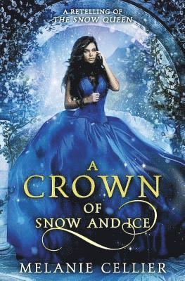 Melanie Cellier - Crown of Snow and Ice, Häftad