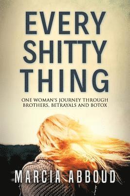 Marcia Abboud - Every Shitty Thing, Häftad