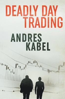 Deadly Day Trading 1