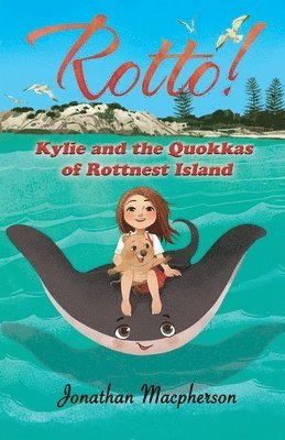Rotto! Kylie and the Quokkas of Rottnest Island 1